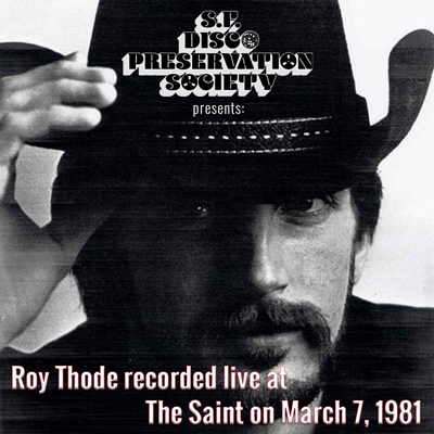 SFDPS presents Roy Thode live at The Saint March 7, 1981