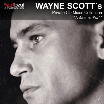 Wayne Scott Private CD Mixes Collection - A Summer Mix 1